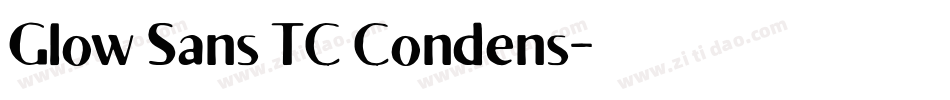 Glow Sans TC Condens字体转换